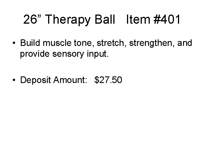 26” Therapy Ball Item #401 • Build muscle tone, stretch, strengthen, and provide sensory