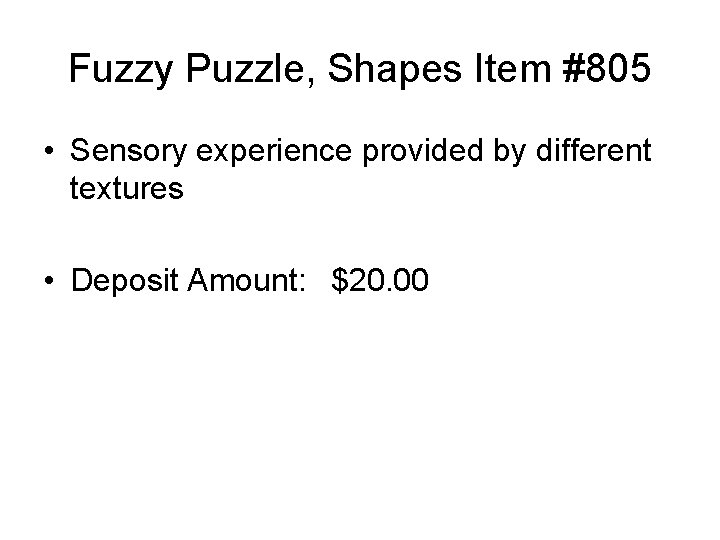 Fuzzy Puzzle, Shapes Item #805 • Sensory experience provided by different textures • Deposit Fuzzy Puzzle, Shapes Item #805 • Sensory experience provided by different textures • Deposit