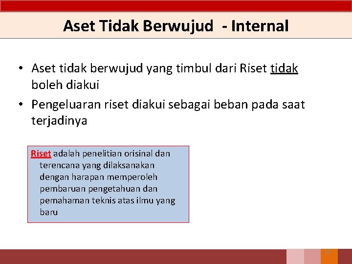 Aset Tidak Berwujud - Internal • Aset tidak berwujud yang timbul dari Riset tidak