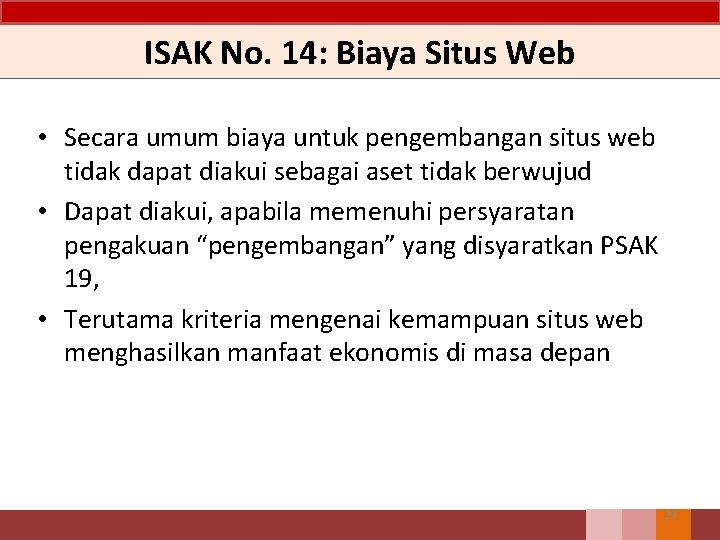 ISAK No. 14: Biaya Situs Web • Secara umum biaya untuk pengembangan situs web