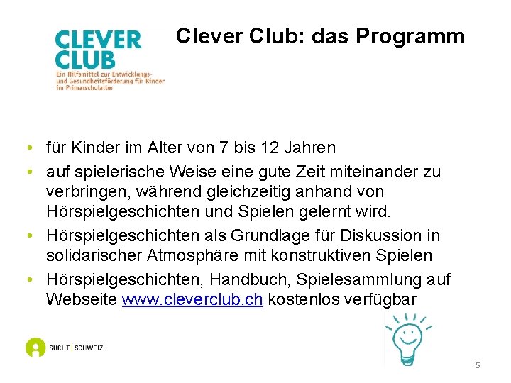 Clever Club: das Programm • für Kinder im Alter von 7 bis 12 Jahren