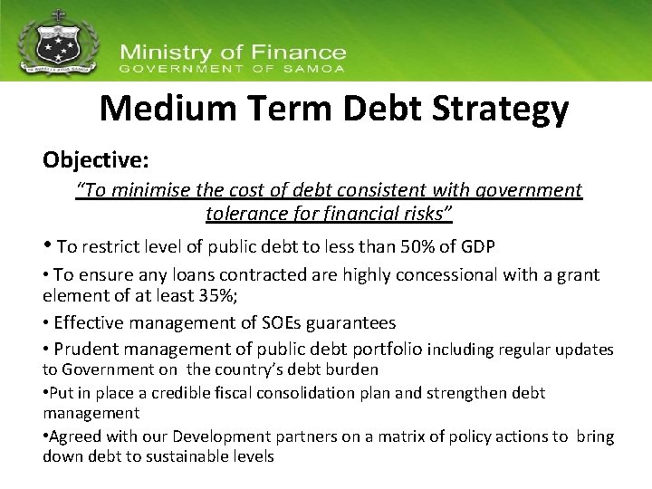 Medium Term Debt Strategy Objective: “To minimise the cost of debt consistent with government