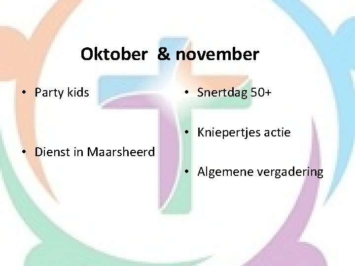 Oktober & november • Party kids • Snertdag 50+ • Kniepertjes actie • Dienst