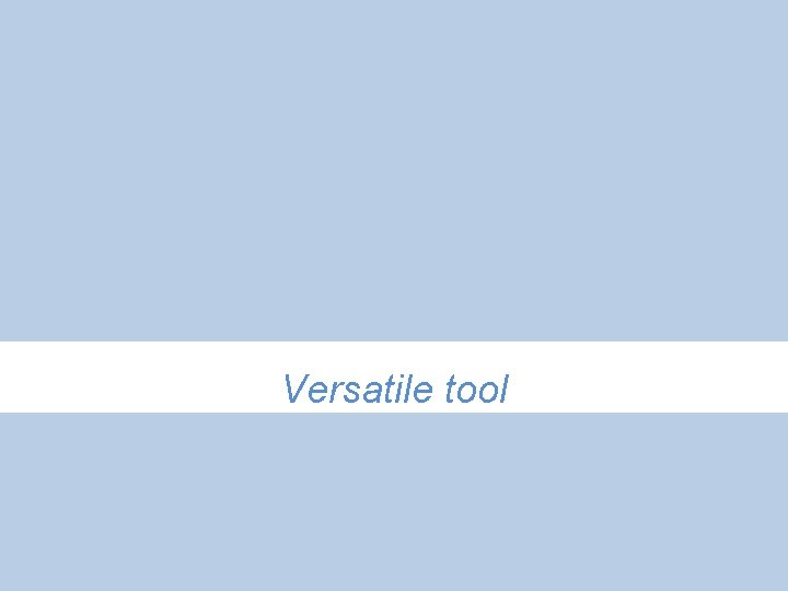 Versatile tool 