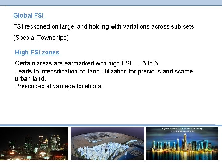 Global FSI reckoned on large land holding with variations across sub sets (Special Townships)