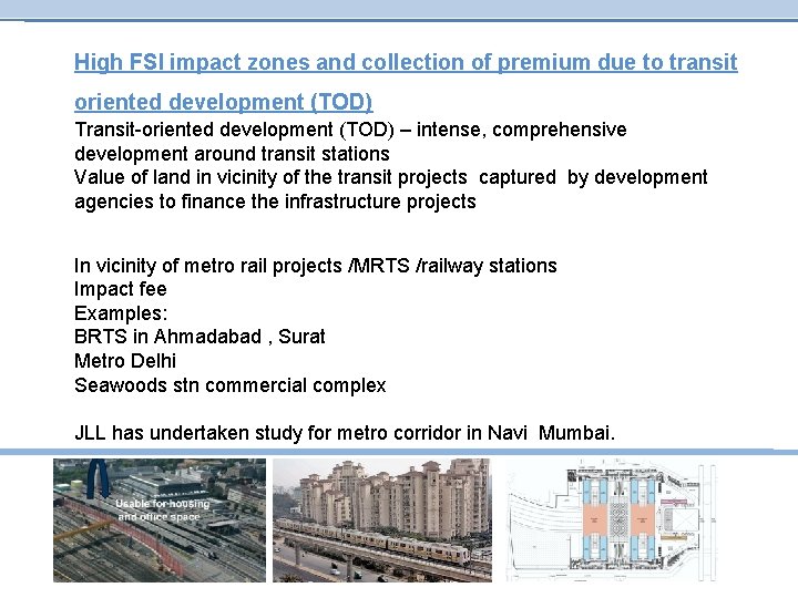 High FSI impact zones and collection of premium due to transit oriented development (TOD)
