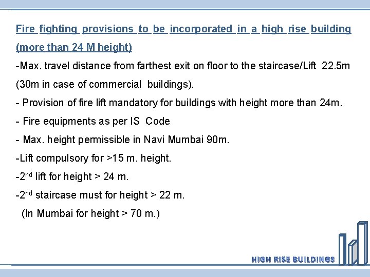 Fire fighting provisions to be incorporated in a high rise building (more than 24
