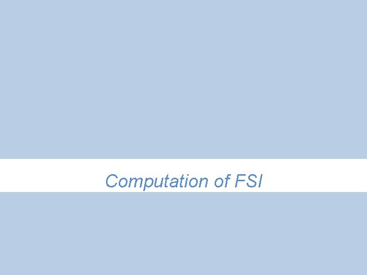 Computation of FSI 