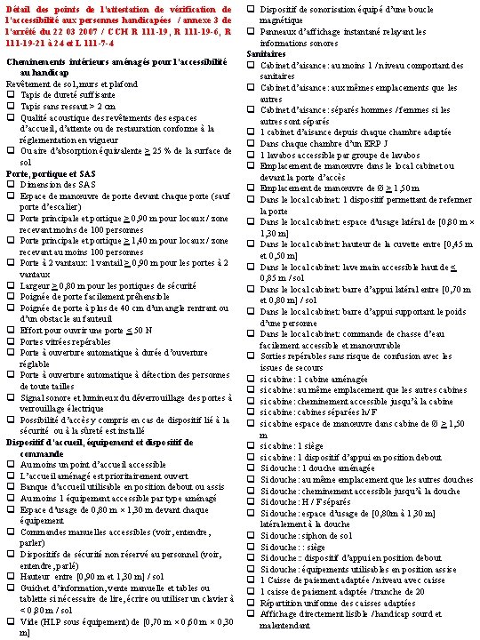 q Dispositif de sonorisation équipé d’une boucle magnétique q Panneaux d’affichage instantané relayant les