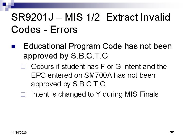 SR 9201 J – MIS 1/2 Extract Invalid Codes - Errors n Educational Program