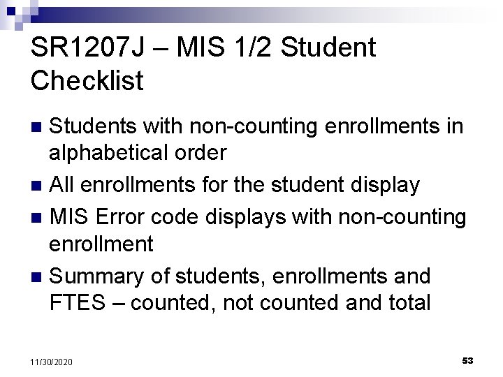 SR 1207 J – MIS 1/2 Student Checklist Students with non-counting enrollments in alphabetical
