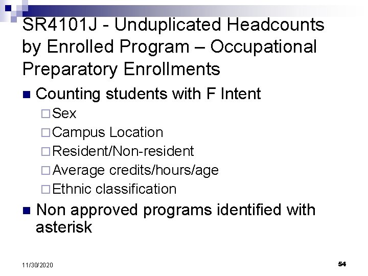 SR 4101 J - Unduplicated Headcounts by Enrolled Program – Occupational Preparatory Enrollments n