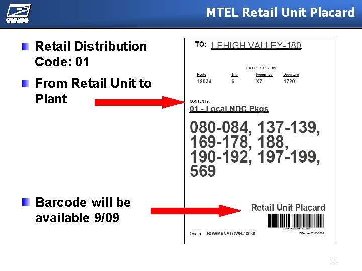 MTEL Retail Unit Placard Retail Distribution Code: 01 From Retail Unit to Plant Barcode