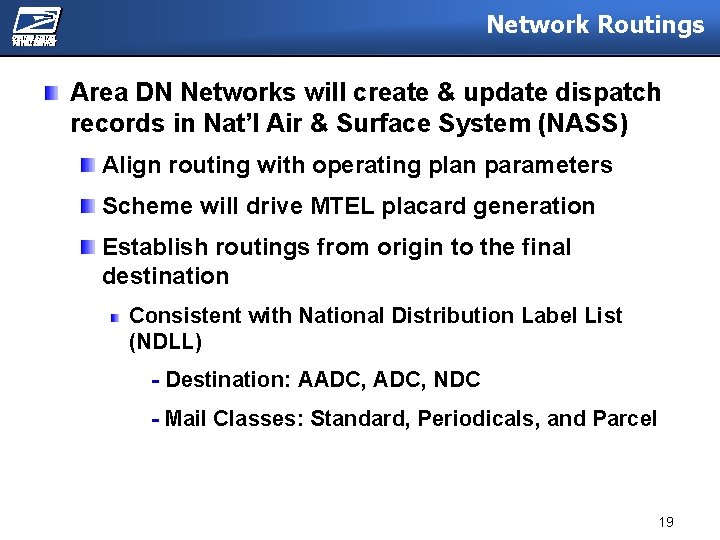 Network Routings Area DN Networks will create & update dispatch records in Nat’l Air
