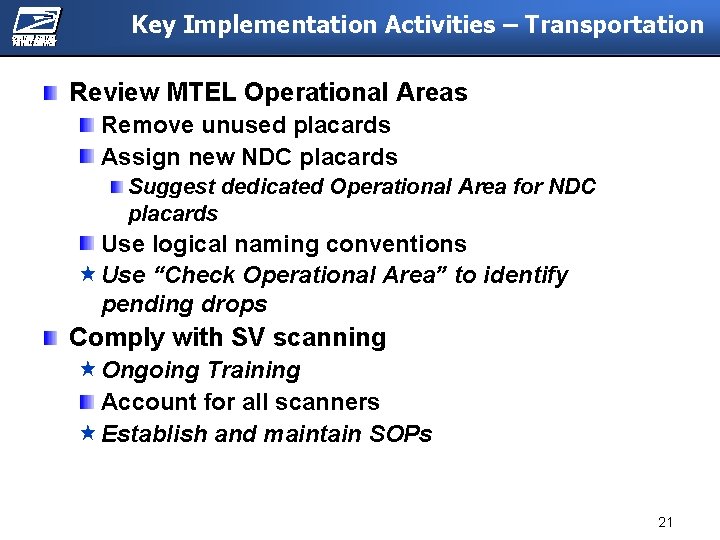 Key Implementation Activities – Transportation Review MTEL Operational Areas Remove unused placards Assign new