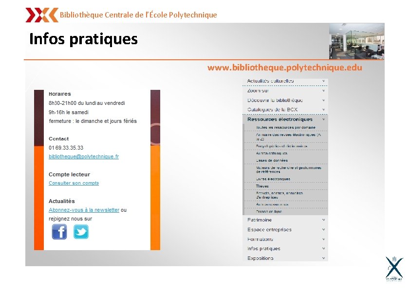 Bibliothèque Centrale de l’École Polytechnique Infos pratiques www. bibliotheque. polytechnique. edu 