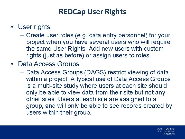 REDCap User Rights • User rights – Create user roles (e. g. data entry