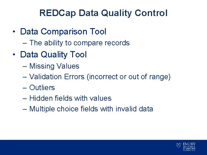 REDCap Data Quality Control • Data Comparison Tool – The ability to compare records