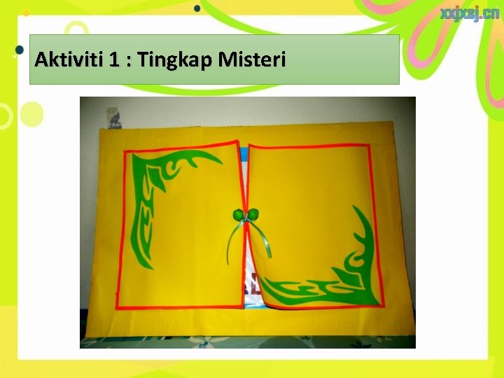 Aktiviti 1 : Tingkap Misteri Aktiviti 1 : Tingkap Misteri