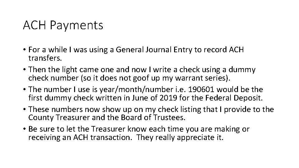 ACH Payments • For a while I was using a General Journal Entry to