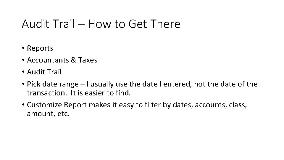 Audit Trail – How to Get There • Reports • Accountants & Taxes •