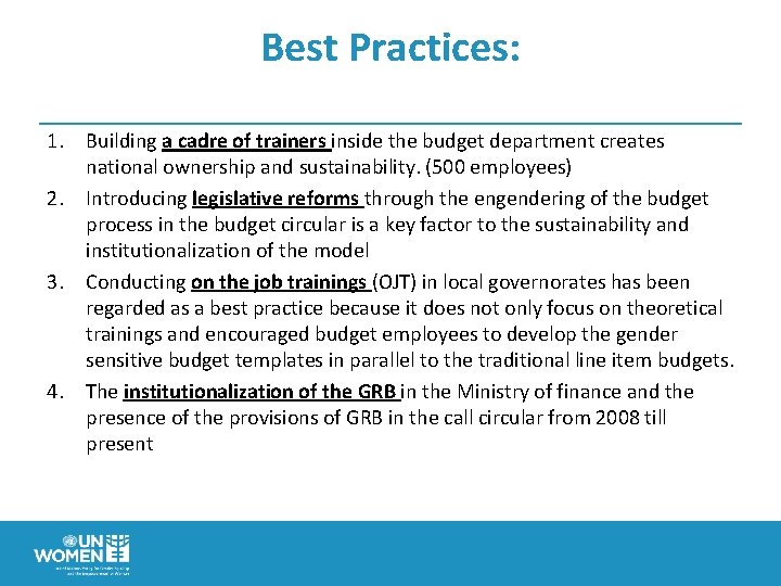 Best Practices: 1. Building a cadre of trainers inside the budget department creates national