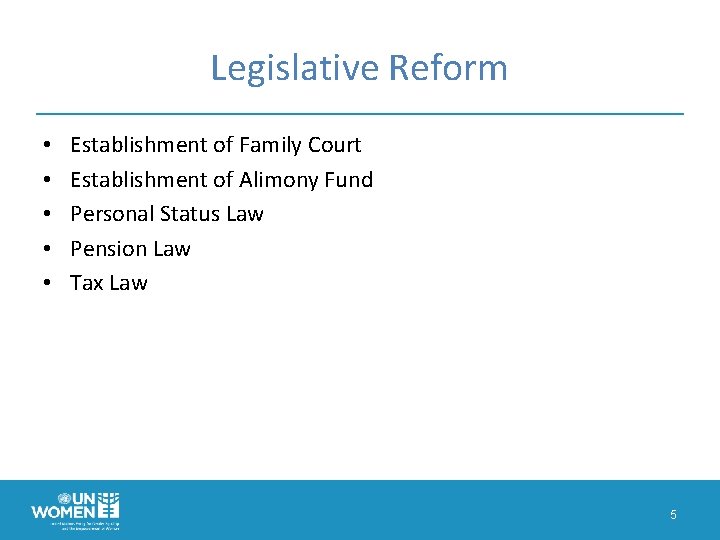 Legislative Reform • • • Establishment of Family Court Establishment of Alimony Fund Personal