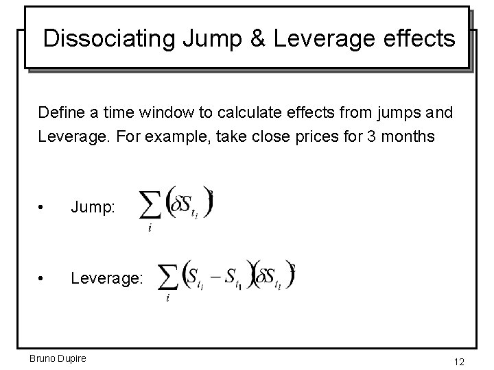 Dissociating Jump & Leverage effects Define a time window to calculate effects from jumps