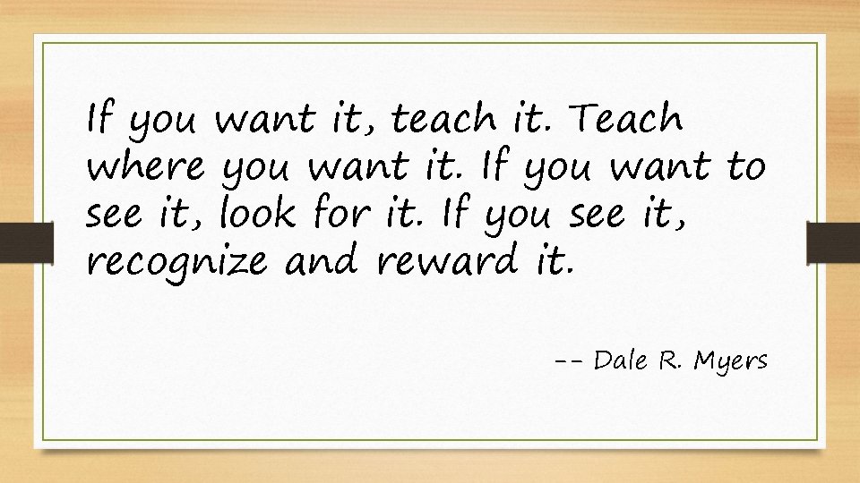 If you want it, teach it. Teach where you want it. If you want