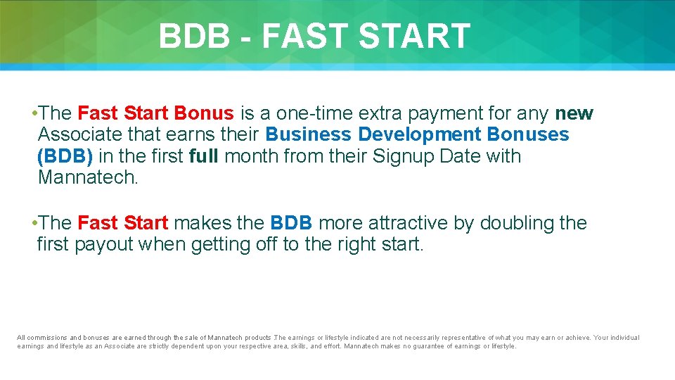 BDB - FAST START • The Fast Start Bonus is a one-time extra payment