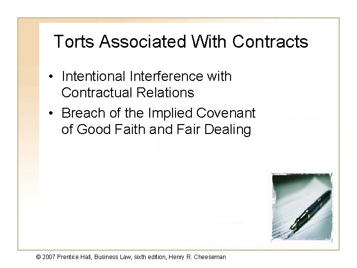 Torts Associated With Contracts • Intentional Interference with Contractual Relations • Breach of the