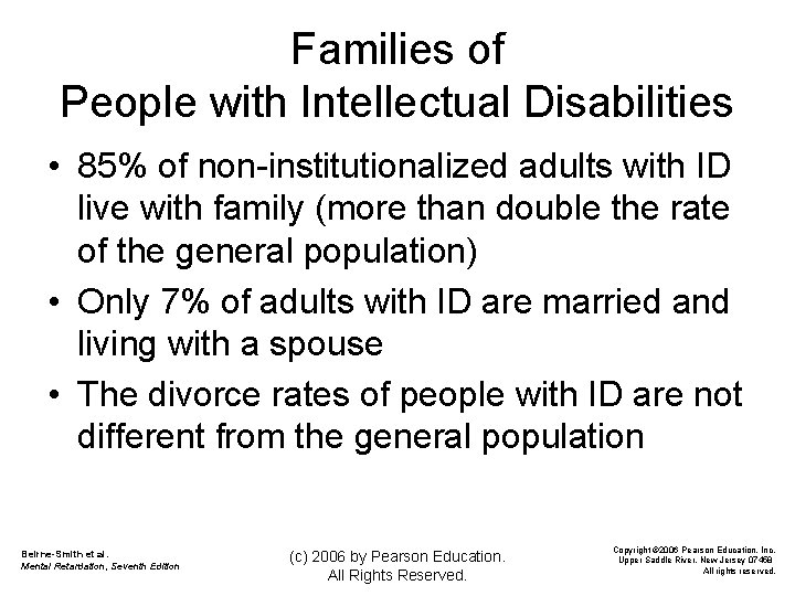 Families of People with Intellectual Disabilities • 85% of non-institutionalized adults with ID live