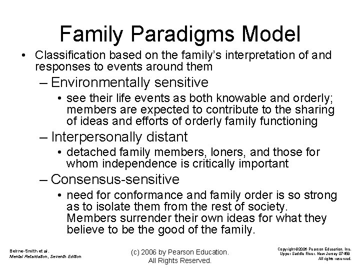 Family Paradigms Model • Classification based on the family’s interpretation of and responses to