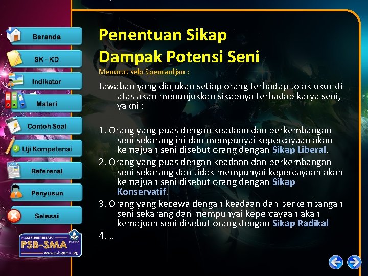 Penentuan Sikap Dampak Potensi Seni Menurut selo Soemardjan : Jawaban yang diajukan setiap orang