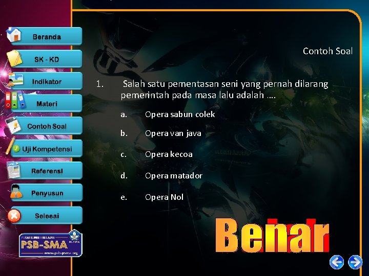 Contoh Soal 1. Salah satu pementasan seni yang pernah dilarang pemerintah pada masa lalu