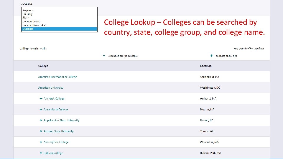 College Lookup – Colleges can be searched by country, state, college group, and college