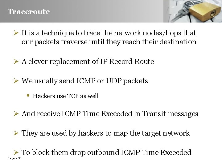 Traceroute Ø It is a technique to trace the network nodes/hops that our packets