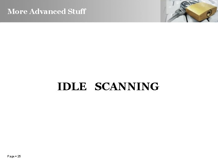 More Advanced Stuff IDLE SCANNING Page 25 