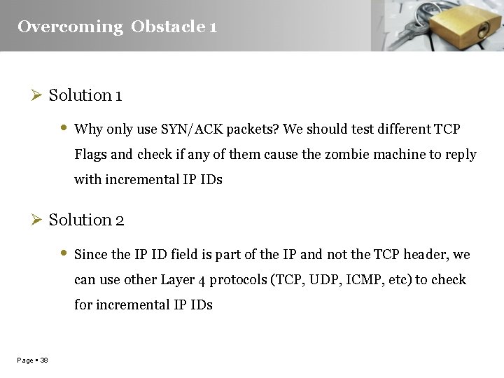 Overcoming Obstacle 1 Ø Solution 1 • Why only use SYN/ACK packets? We should