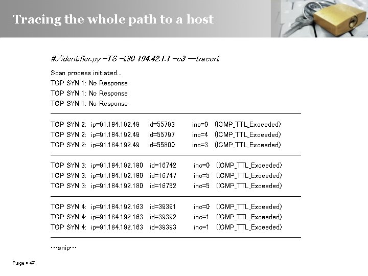 Tracing the whole path to a host #. /identifier. py -TS -t 80 194.