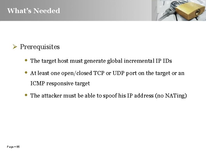 What’s Needed Ø Prerequisites • • The target host must generate global incremental IP