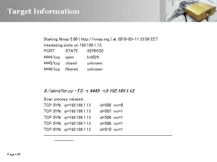 Target Information Starting Nmap 5. 00 ( http: //nmap. org ) at 2010 -03