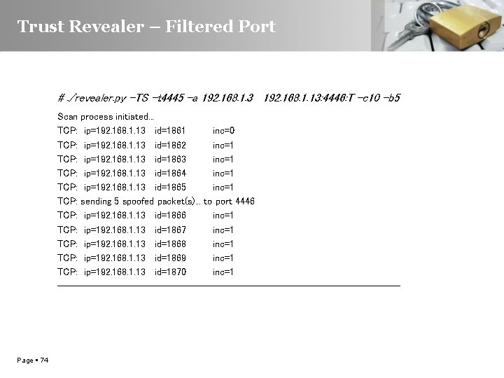 Trust Revealer – Filtered Port #. /revealer. py -TS -t 4445 -a 192. 168.