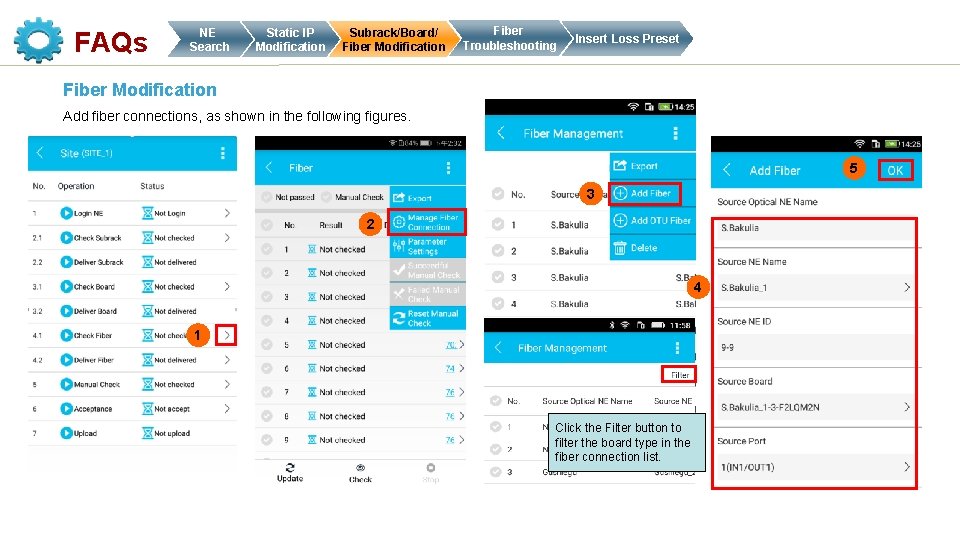 FAQs NE Search Static IP Modification Subrack/Board/ Fiber Modification Fiber Troubleshooting Insert Loss Preset