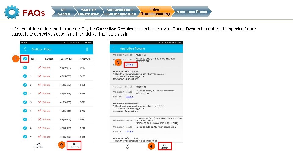 FAQs NE Search Static IP Modification Subrack/Board/ Fiber Modification Fiber Troubleshooting Insert Loss Preset