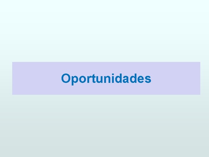 Oportunidades 