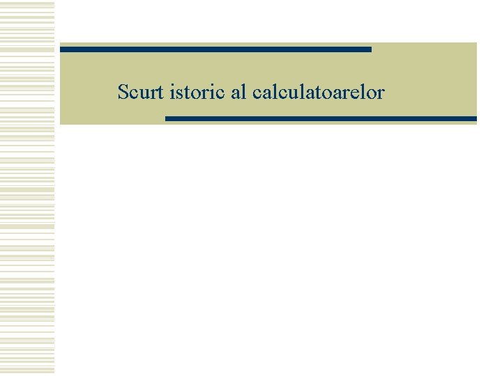 Scurt istoric al calculatoarelor 