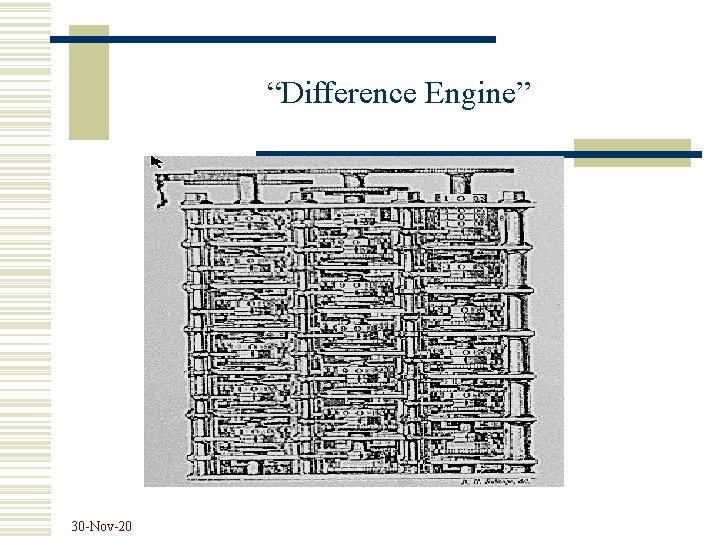 “Difference Engine” 30 -Nov-20 