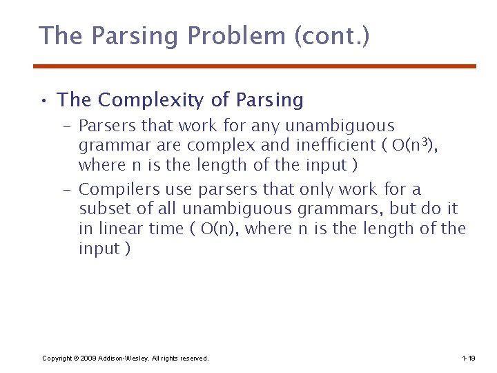 The Parsing Problem (cont. ) • The Complexity of Parsing – Parsers that work
