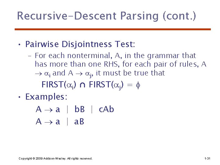 Recursive-Descent Parsing (cont. ) • Pairwise Disjointness Test: – For each nonterminal, A, in